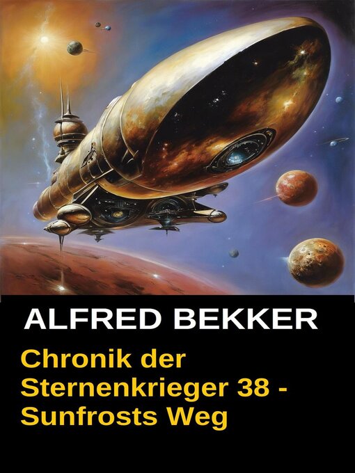 Title details for Chronik der Sternenkrieger 38--Sunfrosts Weg by Alfred Bekker - Available